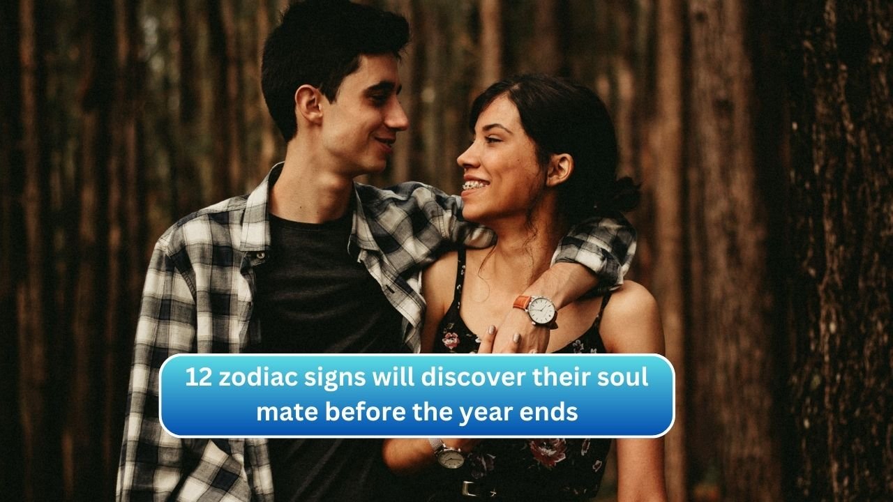 12 zodiac signs will discover their soul mate before the year ends